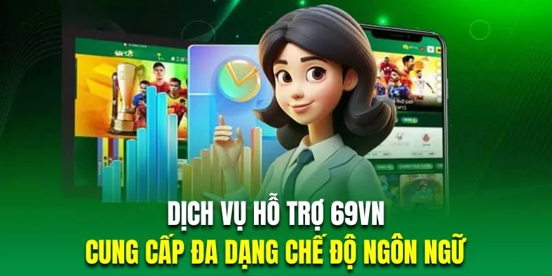 Dịch Vụ Chăm Sóc Khách Hàng 69VN – Hỗ Trợ Nhanh 24/7